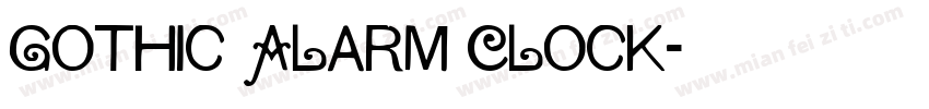 Gothic Alarm Clock字体转换